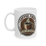Coffee First Ceramic Mug (11oz & 15oz) — Vintage Coffee Badge Design